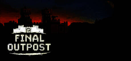 《最终前哨: 最终版》游戏画面