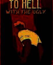 《让丑陋见鬼去吧》英文免安装版